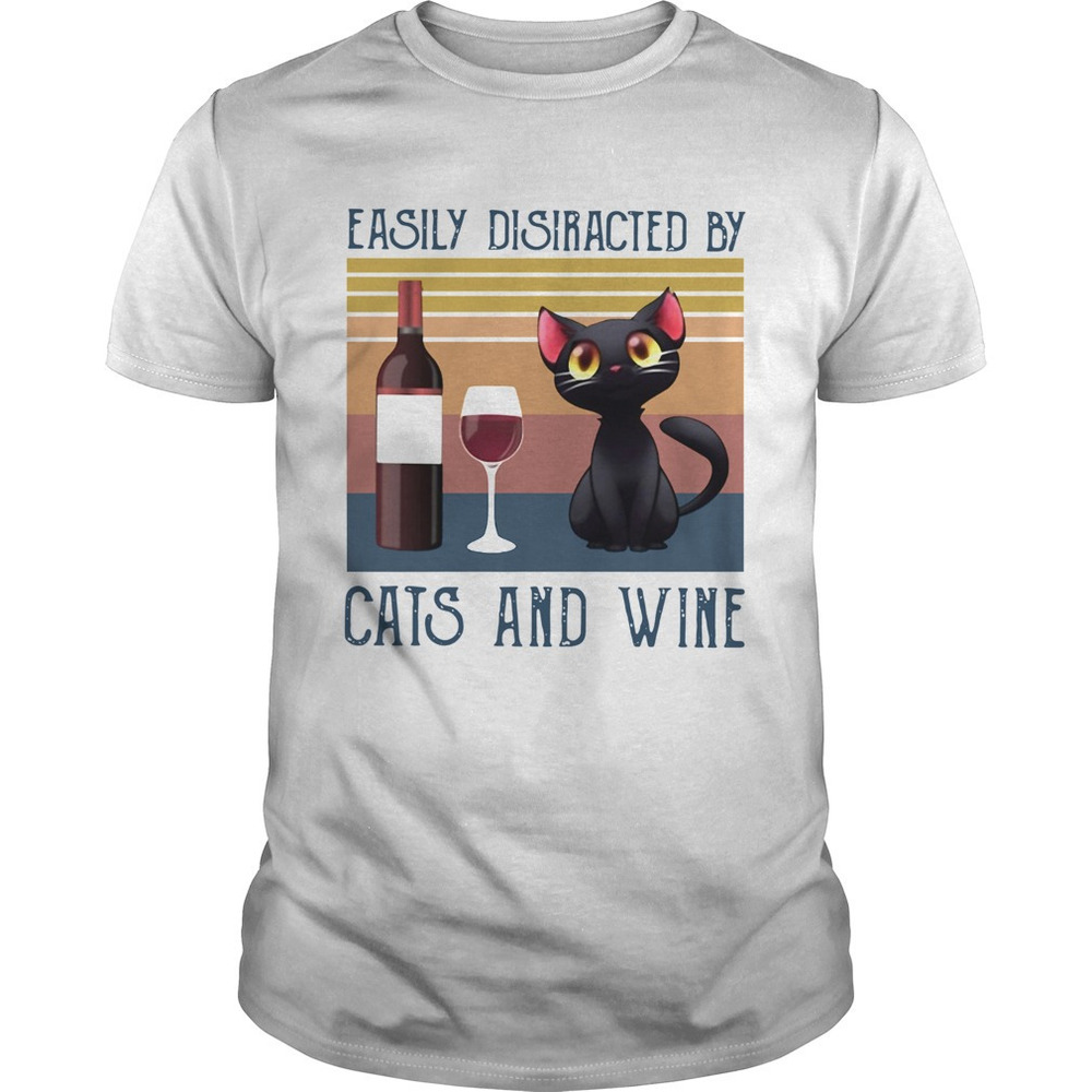 Easily Distracted By Cats And Wine Shirt - Picture 1 of 4